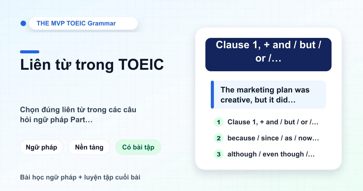 Minh họa bài học ngữ pháp về cấu trúc và cách dùng các liên từ trong đề thi TOEIC.