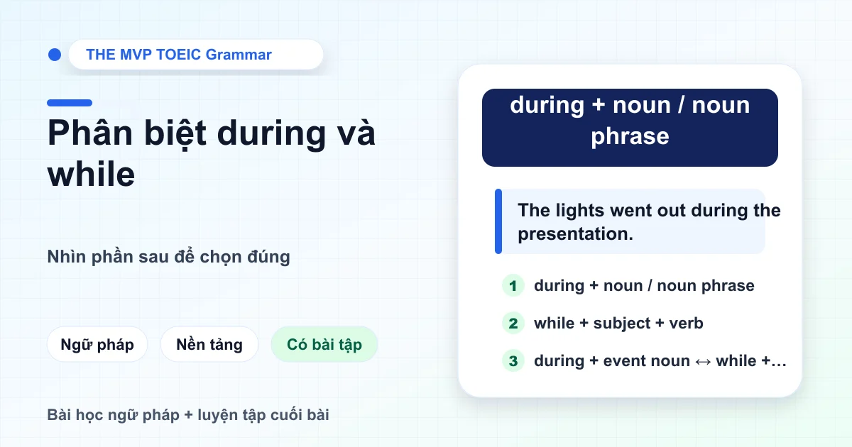 Thẻ học phân biệt during cộng cụm danh từ và while cộng mệnh đề