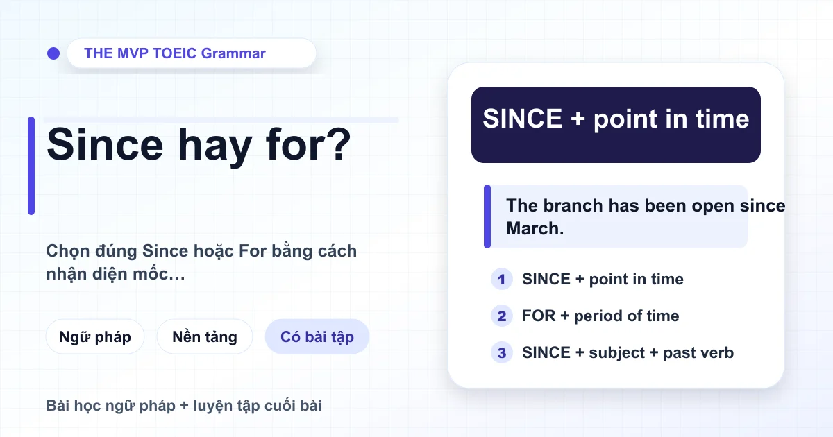 Thẻ học phân biệt Since với For bằng mốc bắt đầu và khoảng thời gian trong câu TOEIC